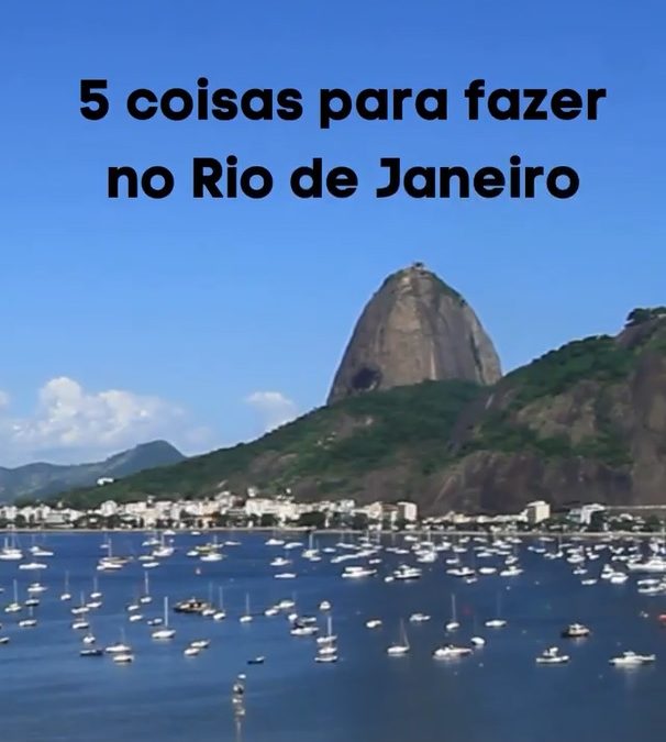 Vídeo 5 coisas para fazer no Rio de Janeiro Segue Viagem