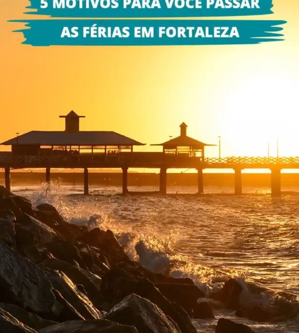 Fortaleza Ordinária - Férias no Ceará tá duas vezes, pq é o