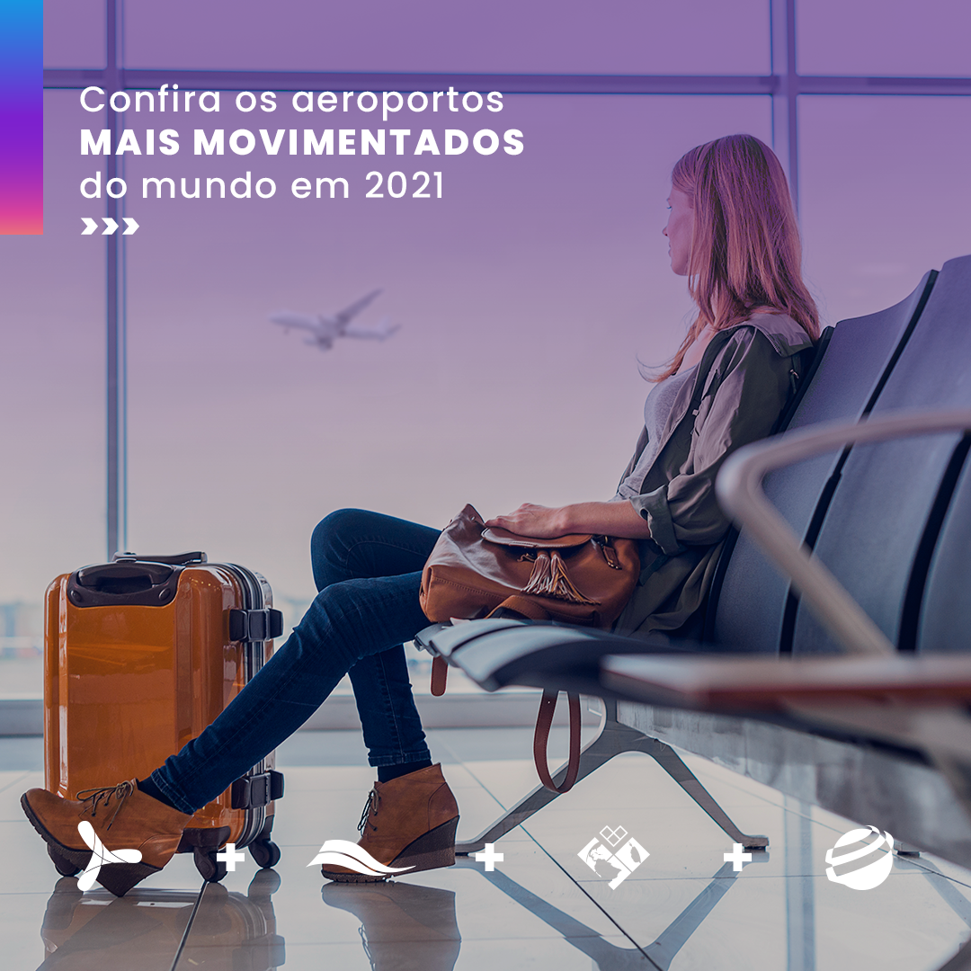 Confira Os Aeroportos Mais Movimentados Do Mundo Em 2021 Segue Viagem